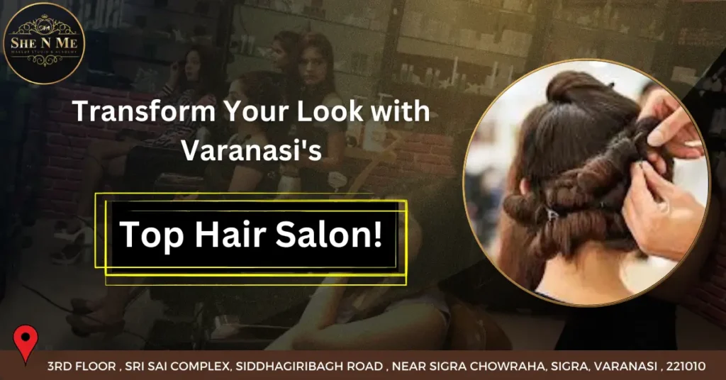 Best hair salon in Varanasi