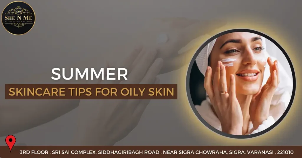 Oily Skincare Routine in Summer