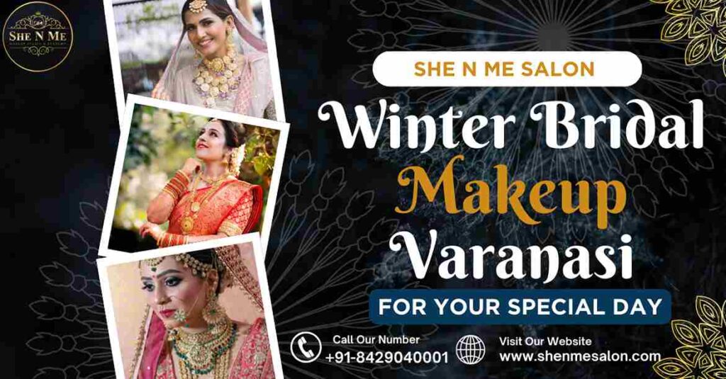 Winter Bridal Makeup Varanasi