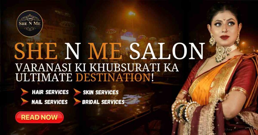 Best salon in Varanasi 2025