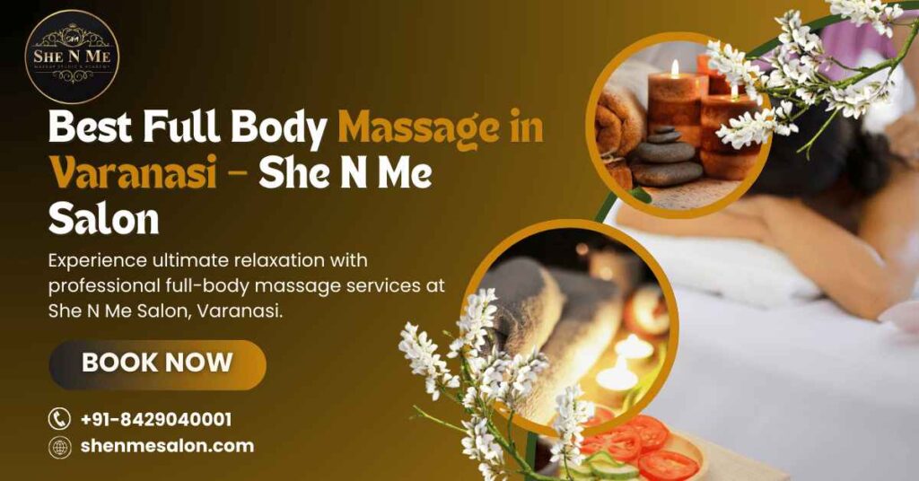 Full body massage parlour in Varanasi